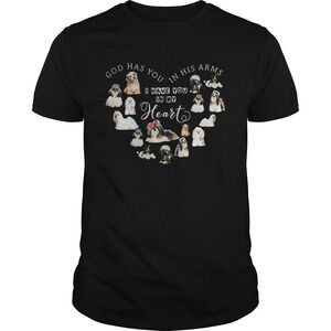 God Has You In His Arms I Have You In My Heart Dogs Shirt